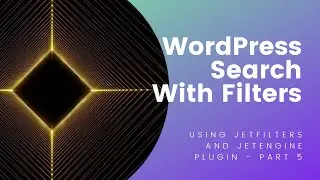 WordPress Search With Filters Using JetFilters And JetEngine Plugin   Part 5