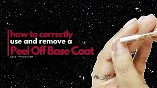 How to Use Peel Off Base Coat CORRECTLY | ILMP India