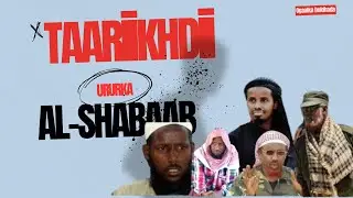 Part5 Taariikhda iyo Aas-aaska Ururka Al-Shabaab: Bilowgii iyo Kororka Xagjirnimada Soomaaliya
