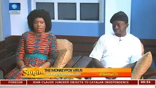 Be Aware Of The Tell Tale Signs Of Monkey Pox Virus, Experts Alert Nigerians Pt.5 |Sunrise|