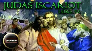 Иуда Искариот соглашается предать Иисуса | Люк 22 | Тайная вечеря | Иисус арестован