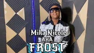Mika Nicole aka Frost talks about rapping for Kanye West and working with Ray J Omar Gooding Brandy