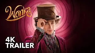 WONKA (2023) - Official Trailer [4K]