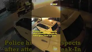 Police hunt two suspects after attempted break-In video goes viral in Ipoh