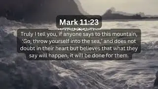 Faith, Mountains, and Oceans | Mark 11:23