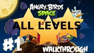 Angry Birds Space - Pig Bang - 3 Stars Walkthrough - All levels Theme #1