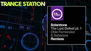 Solarstone - The Last Defeat Pt. 1 (Saharans Extended Remix) [PURE TRANCE]