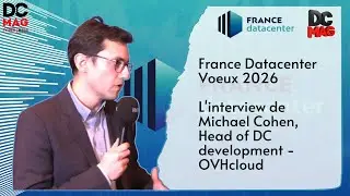 France Datacenter V&oelig;ux 2026 - Michael Cohen, Head of DC development - OVHcloud
