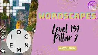 Wordscapes Level 151 Guide | Canyon - Pillar 7 | Mind Hacks