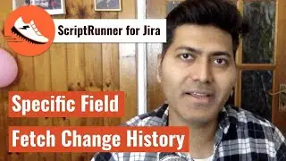 ScriptRunner - Retrieve specific field from Change History