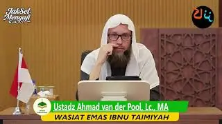 01. Kitab al-Washiat ash-Shughro | Wasiat Emas Ibnu Taimiyah - Ustadz Ahmad van der Pool, Lc., MA