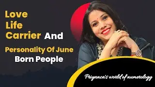 Love Life Carrier And Personality Of June Born People