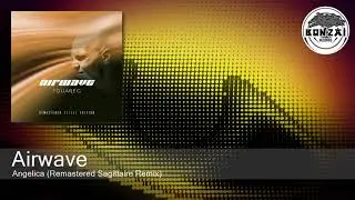 Airwave - Angelica (Remastered Sagittaire Remix) [Bonzai Classics]