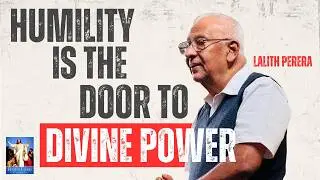 Humility is the Door to Divine Power I 06th February 2026 I Lalith Perera