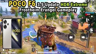POCO F6 PUBG Mobile BGMI 3.5 Update HDR Extreme Graphics Frostheim Erangel Gameplay With Bonus Clips