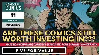 Are These COMICS Still Worth INVESTING In?? | FIVE for VALUE | SPECULATION & INVESTMENT | June 19-23
