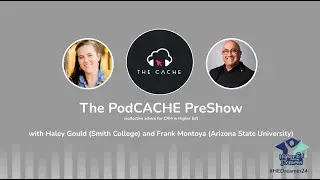 HED24: PodCACHE PreShow with Haley Gould and Frank Montoya