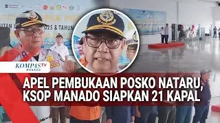 APEL PEMBUKAAN POSKO NATARU, KSOP MANADO SIAPKAN 21 KAPAL