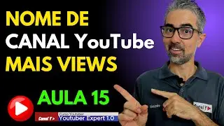 #Aula 15 | NOME DO CANAL YOUTUBE E SUA IMPORT&Acirc;NCIA