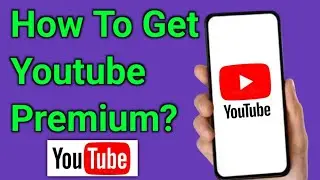 How To Get Youtube Premium Membership? | How to buy