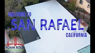 Foam Roof Installation in San Rafael, California