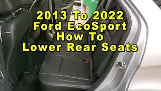 Ford EcoSport How To Lower Rear Seats Fold Back Seats 2013 To 2022 2nd Generation
