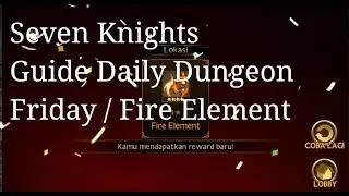 Seven Knights - Guide Daily Dungeon Hard Friday ( Fire Element)