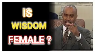 Why is Wisdom Represented as Feminine in the Bible? ( Pastor Gino Jennings