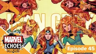 Jean Grey: The Phoenix, The Trauma, and The Weapon of Empathy | Marvel Echoes Podcast Ep. 44