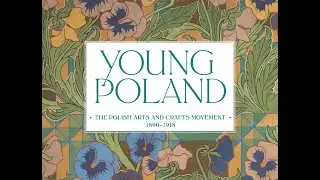 Young Poland: The Polish Arts & Crafts Movement