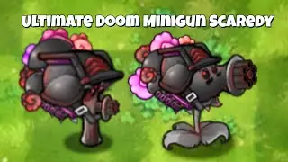 PvZ Fusion 3.1.1🔫Last Stand Ultimate Doom Minigun Scaredy🌪️Phiên Bản Giới hạn Của Súng Máy Huỷ Diệt
