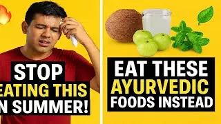 Summer Foods to Cool Your Body Naturally | Ayurvedic Superfoods for Pitta Balance ☀️🌿