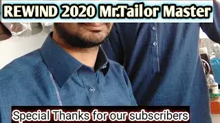 REWIND 2020 Mr Tailor Master And Special Thanks for our subscribers
