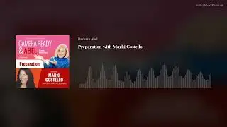 Preparation with Marki Costello