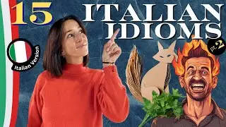 Learn 15 Italian Idioms - Common Italian Phrases Explained
