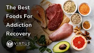 The Best Foods for Addiction Recovery
