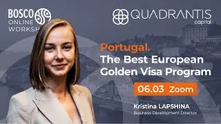 The Best European Golden Visa Program | Quadrantis Capital | Bosco Conference