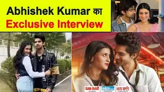 Exclusive Interview : Abhishek Kumar || Saanware || Bigg Boss 17