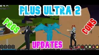 PLUS ULTRA 2- UPDATES/ NEW FEATURES/PROS & CONS OF NEW TESTING!!!