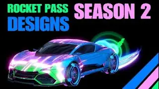 My TOP 5 SEASON 2 ROCKET PASS DESIGNS | Rocket League