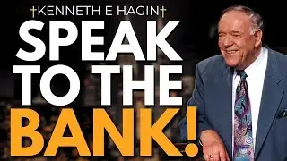 Speak to Your Bank Account &mdash; Faith Confession for Financial Breakthrough | Kenneth E. Hagin
