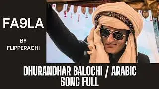 Flipperachi &ndash; FA9LA | Dhurandhar (Full Song) | Balochi x Arabic Fusion