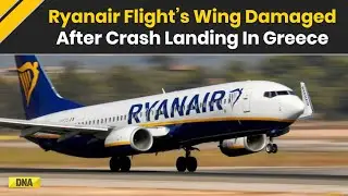 Ryanair Plane Crash: Boeing 737 Hits Runway Barrier In Greece, Wing Damaged | Plane Crash News