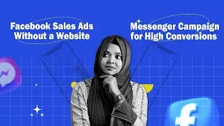 🔥 How to Run Facebook Sales Ads Without a Website | Messenger Campaign for High Conversions! 🚀