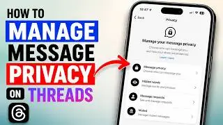 How to Manage Message Privacy on Threads