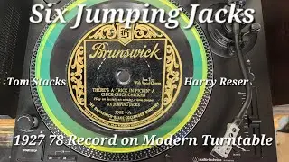 GREAT SOUNDING 99 Year Old 78 Record on Modern Turntable! Six Jumping Jacks (Reser) Brunswick Label