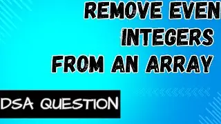 DSA Problem | Remove Even Number from an Array | Coding Interview Question Java | Leetcode Java