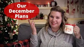 Our December Plans | Raising A to Z