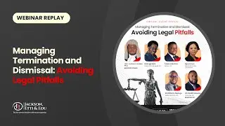 Managing Termination & Dismissal: Avoiding Legal Pitfalls &ndash; Webinar Replay