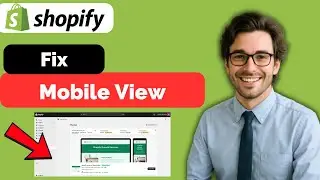How to fix and edit mobile view on Shopify (full guide 2026)